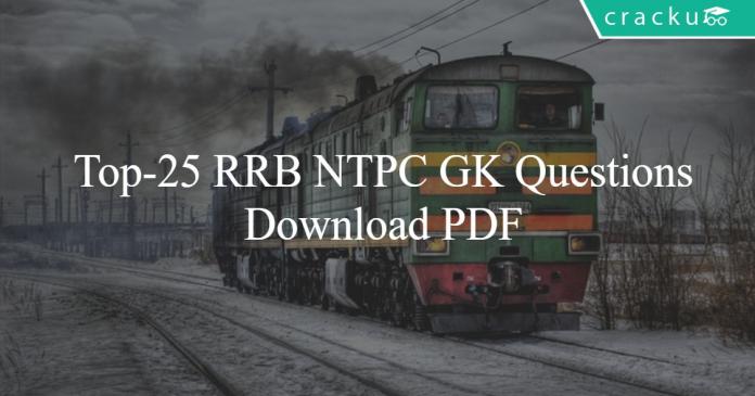 Top-25 RRB NTPC GK Questions Part-1