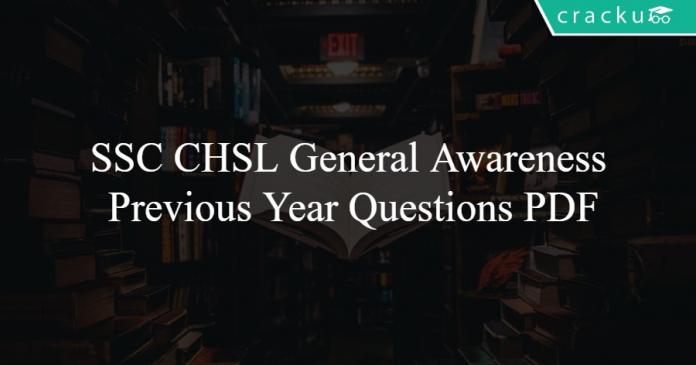 SSC CHSL General Awareness Previous Year Questions PDF