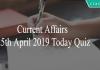 Current Affairs 25th April 2019 Today Quiz
