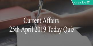 Current Affairs 25th April 2019 Today Quiz