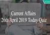 Current Affairs 26th April 2019 Today Quiz