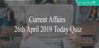Current Affairs 26th April 2019 Today Quiz