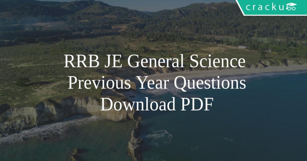 Rrb Je General Science Previous Year Questions Pdf Cracku