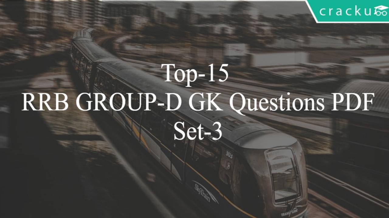 Top 15 Rrb Group D Gk Questions Set 3 Pdf Cracku