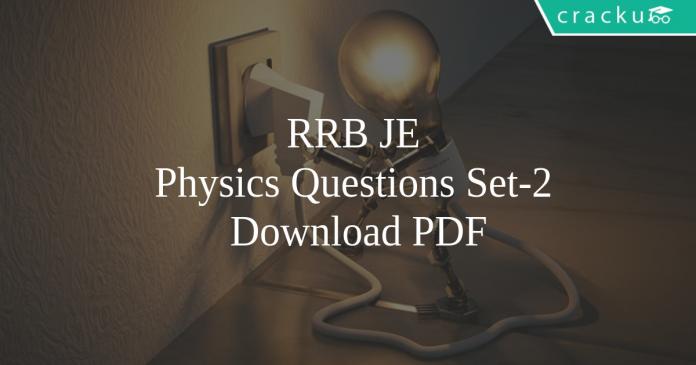 RRB JE Physics Questions Set-2 PDF