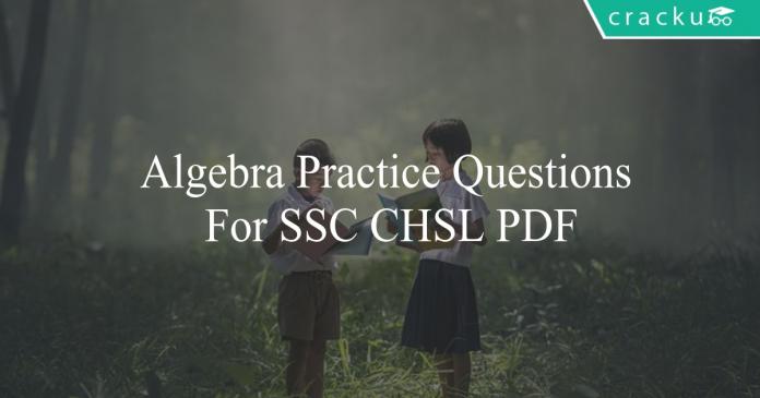 algebra practice questions for ssc chsl pdf