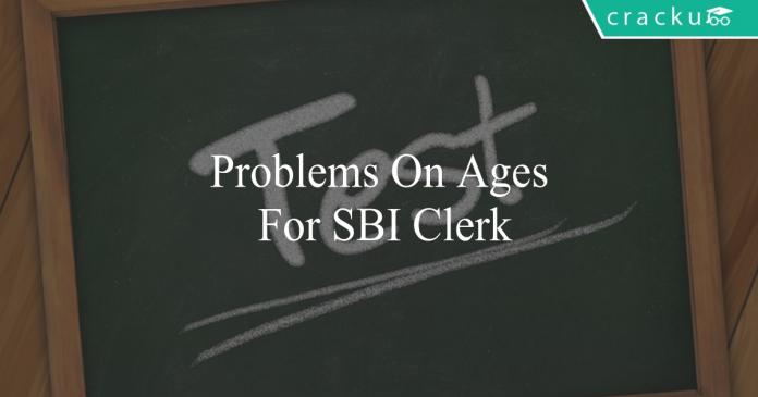 problems on ages for sbi clerk