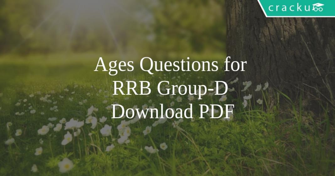 Ages Questions for RRB Group-D PDF - Cracku