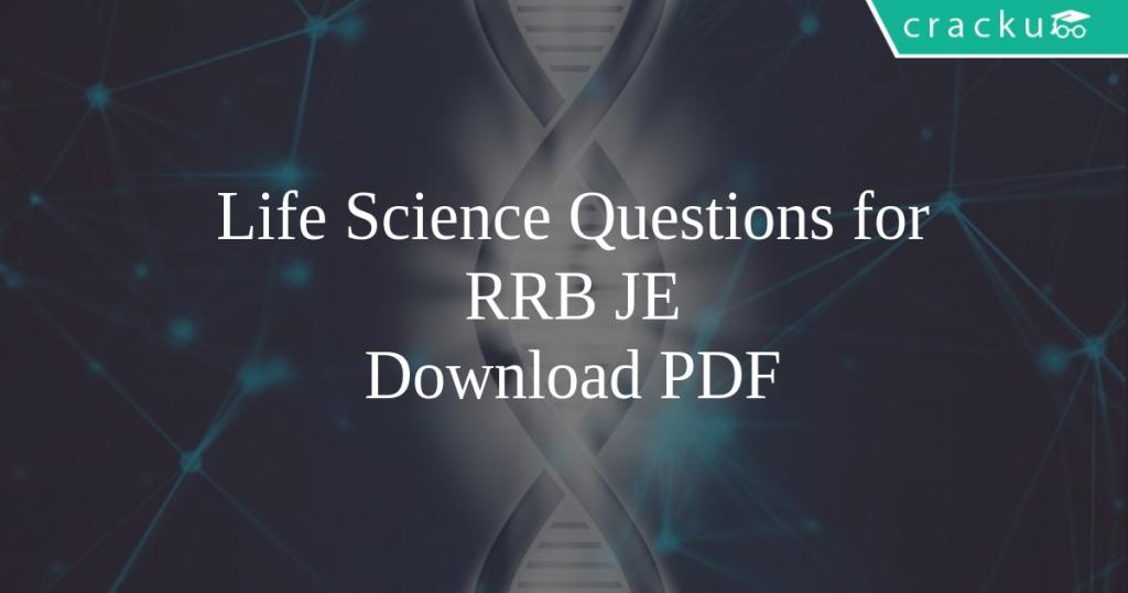 Life Science Questions for RRB JE PDF Cracku