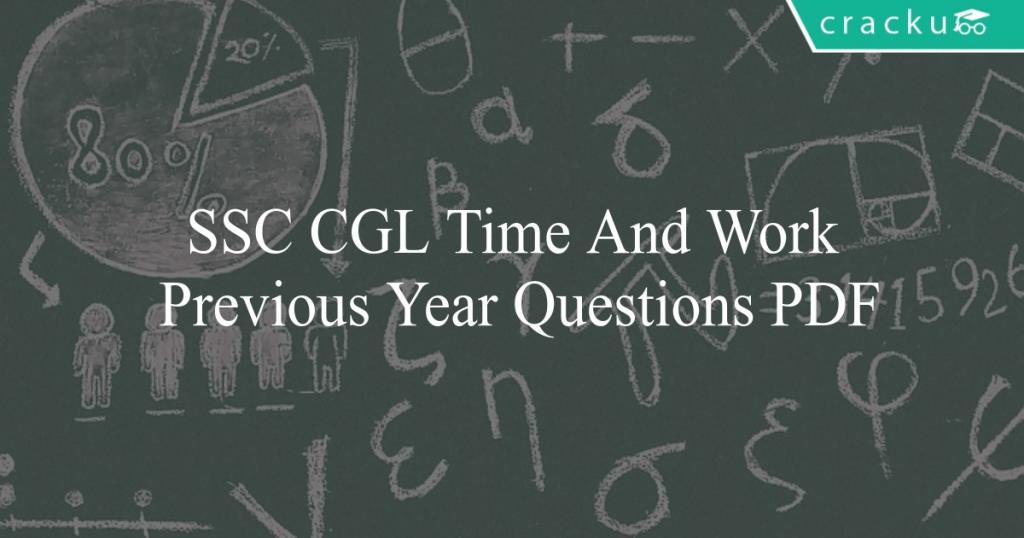 SSC CGL Time And Work Previous Year Questions PDF - Cracku