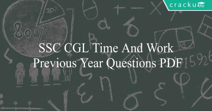 ssc cgl time and work previous year questions pdf
