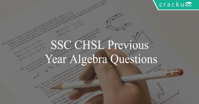 ssc chsl previous year algebra questions