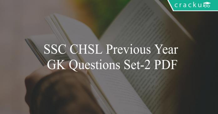 ssc chsl previous year gk questions set-2 pdf