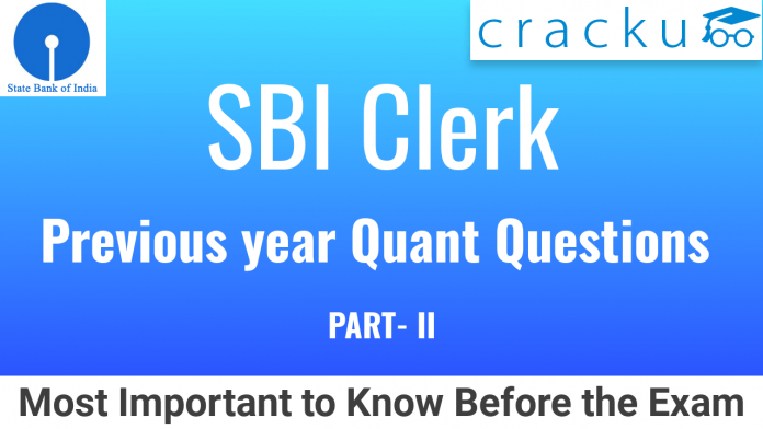 SBI Clerk Quant Previous Questions Part-2