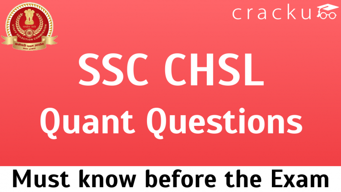 SSC CHSL Important Quant Questions