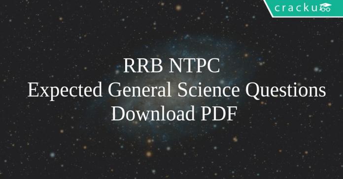 RRB NTPC Expected General Science Questions PDF