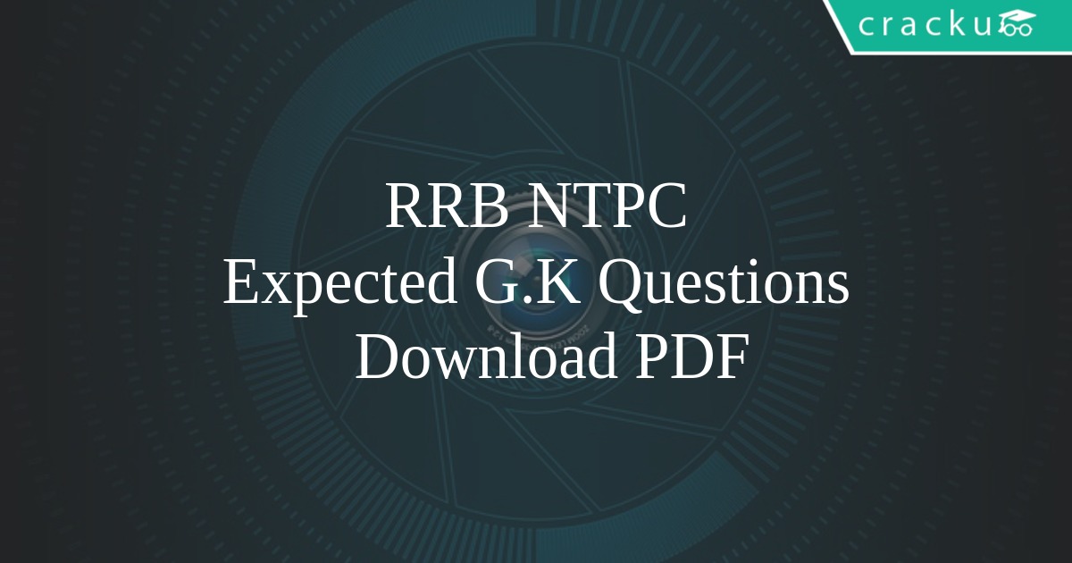 RRB NTPC Expected GK Questions 2019 PDF 