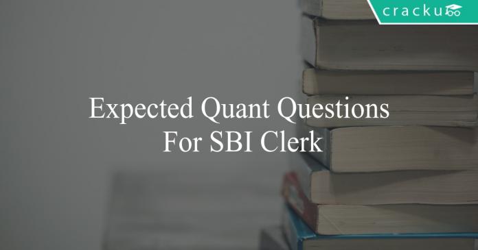 expected quant questions for sbi clerk