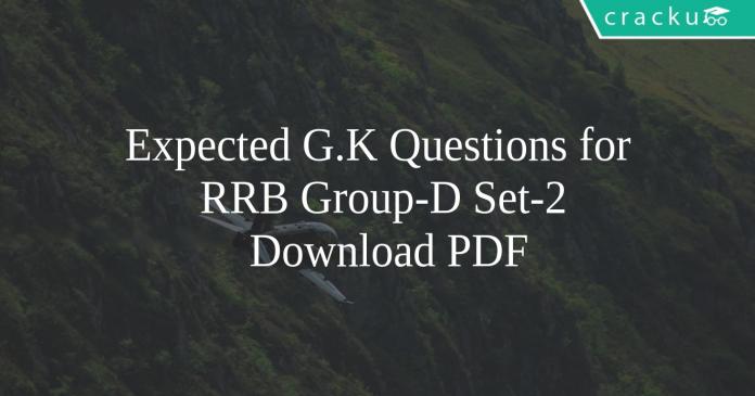Expected G.K Questions for RRB Group-D Set-2 PDF