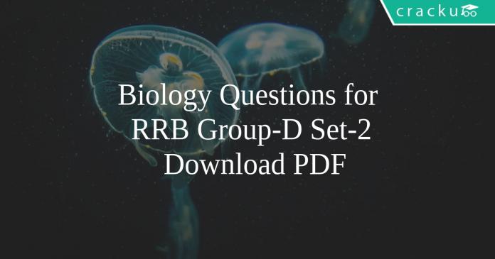 Biology Questions for RRB Group-D Set-2 PDF