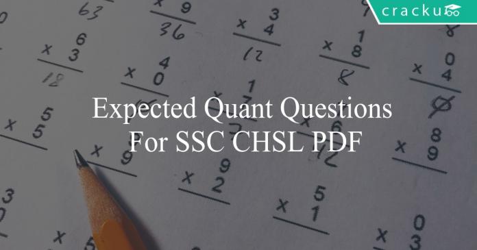 expected quant questions for ssc chsl pdf