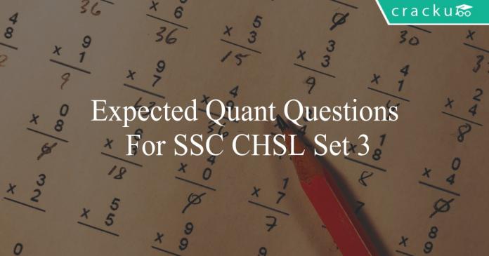 expected quant questions for ssc chsl set 3