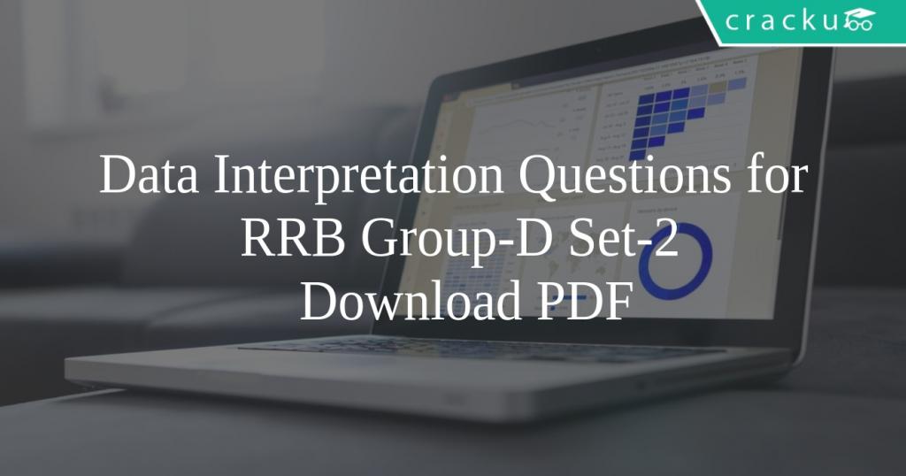 Data Interpretation Questions for RRB Group-D Set-2 PDF - Cracku