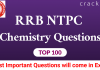 Top-100 RRB NTPC Chemistry