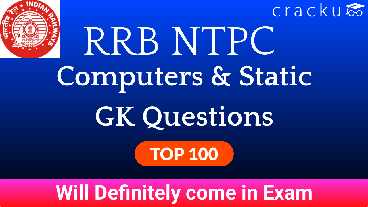 Top 100 Rrb Ntpc Computer Knowledge Static Gk Questions In