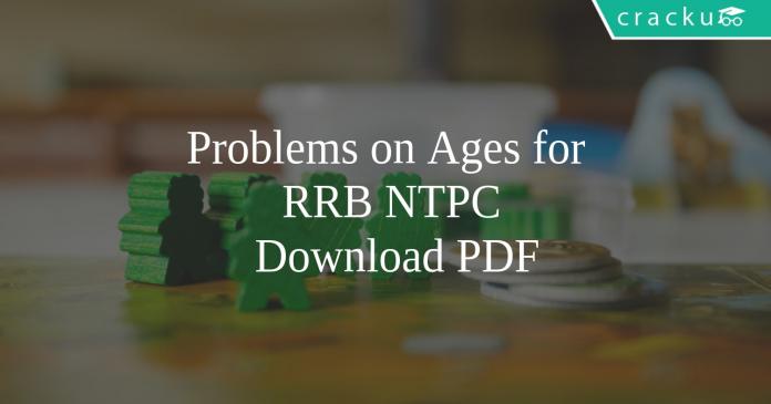 Problems on Ages for RRB NTPC PDF