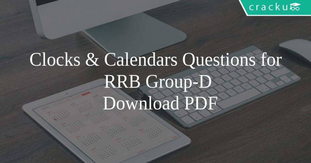 Clocks & Calendars Questions for RRB GroupD PDF Cracku Calendar Questions Pdf Download
