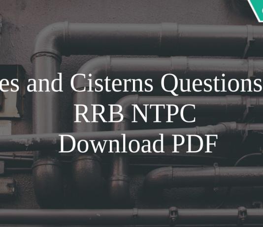 Pipes and Cisterns Questions for RRB NTPC PDF