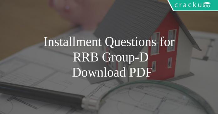 Installment Questions for RRB Group-D PDF