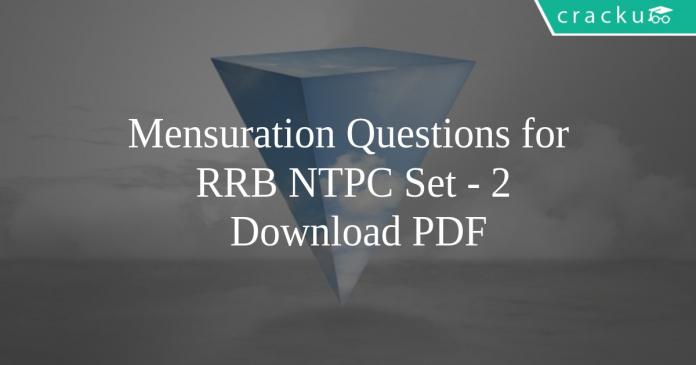 Mensuration Questions for RRB NTPC Set - 2 PDF