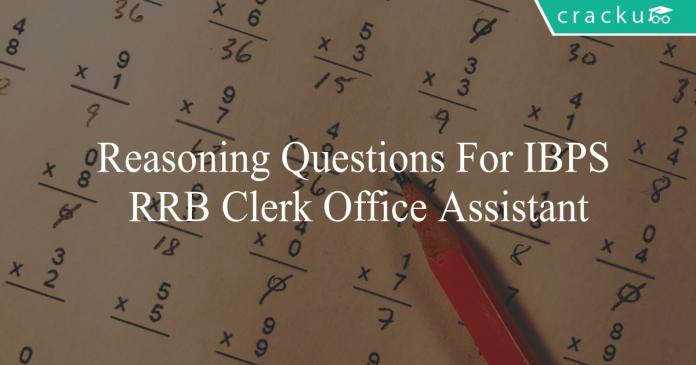 reasoning questions for ibps rrb office assistant