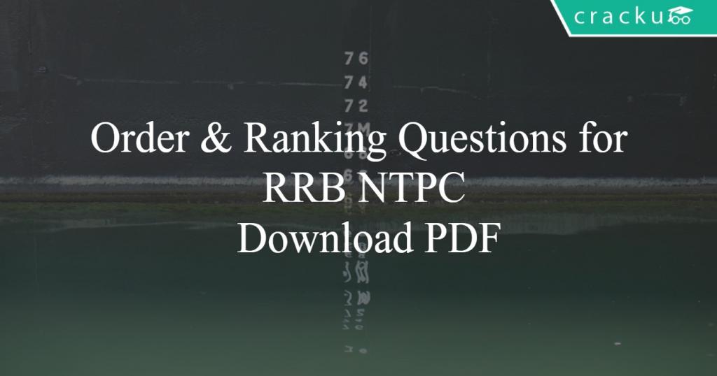 Order & Ranking Questions for RRB NTPC PDF - Cracku