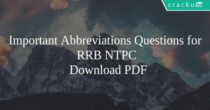 Important Abbreviations Questions for RRB NTPC PDF
