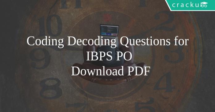 Coding Decoding Questions for IBPS PO PDF