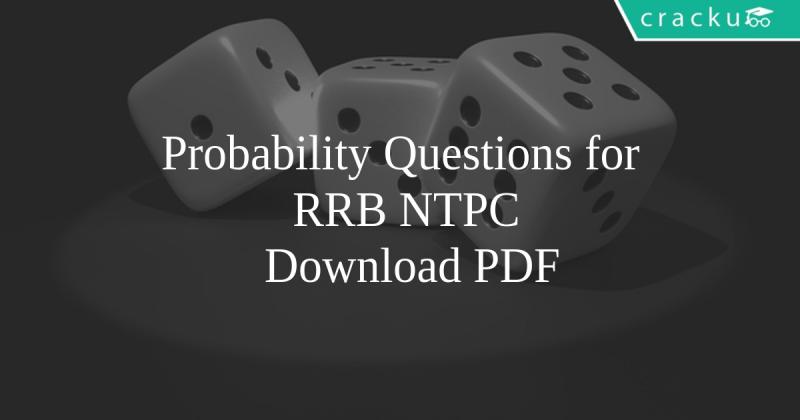 Probability Questions for RRB NTPC PDF - Cracku