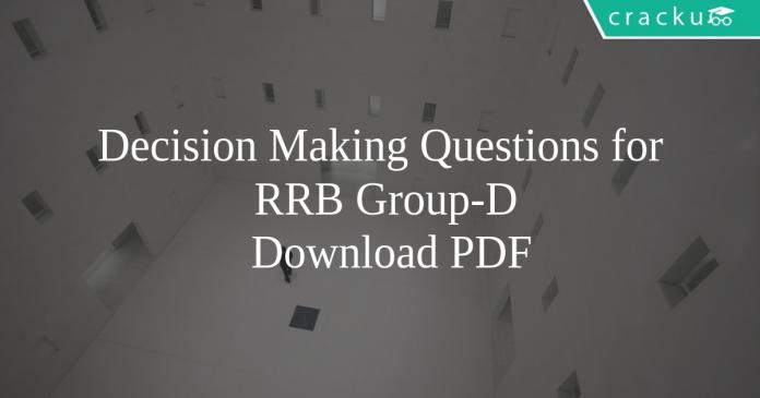 Decision Making Questions for RRB Group-D PDF
