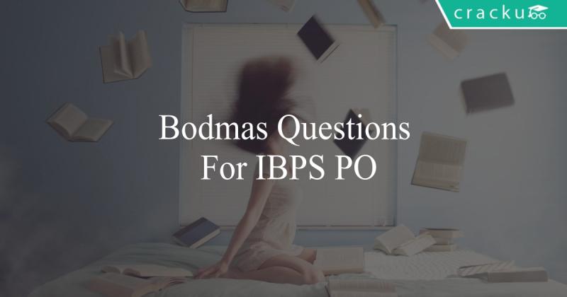 Bodmas Questions For IBPS PO - Cracku