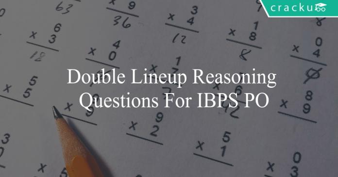 double lineup reasoning questions for ibps po