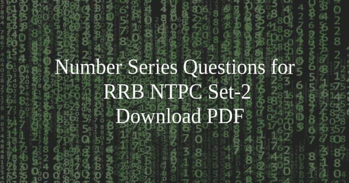 Number Series Questions for RRB NTPC Set-2 PDF