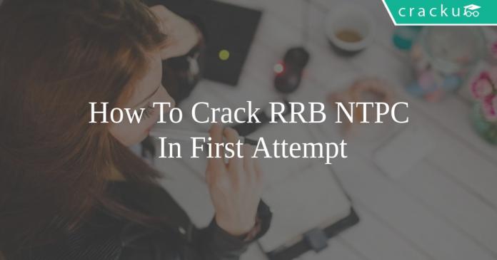 how to crack the RRB NTPC in first attempt