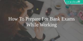 how to prepare bank exam while working