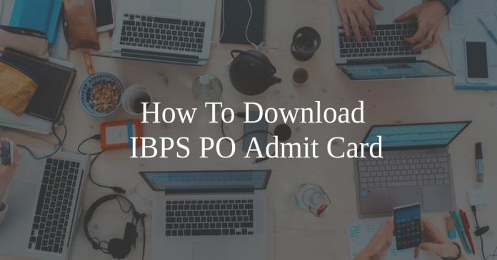 how to download ibps po admit card