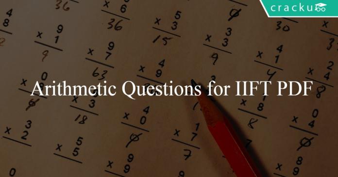 Arithmetic Questions for IIFT PDF
