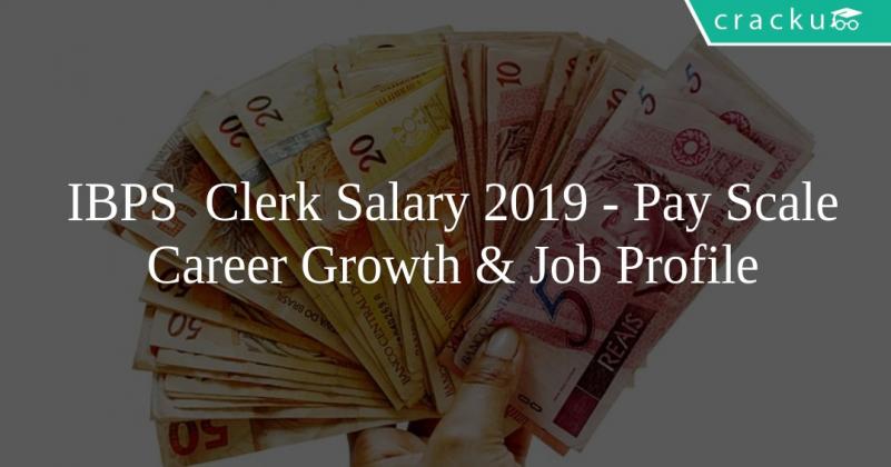 IBPS Clerk Salary 2019 In-hand - Salary Structure, Pay Scale, Perks ...