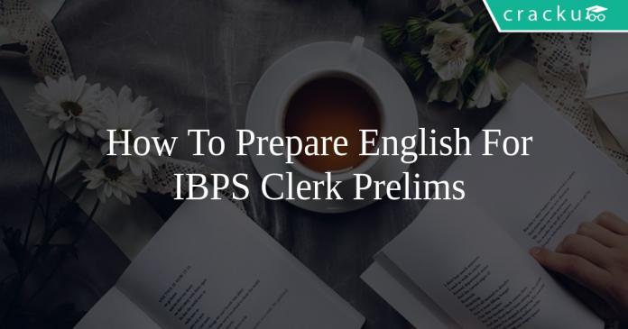 How To Prepare English For IBPS Clerk Prelims