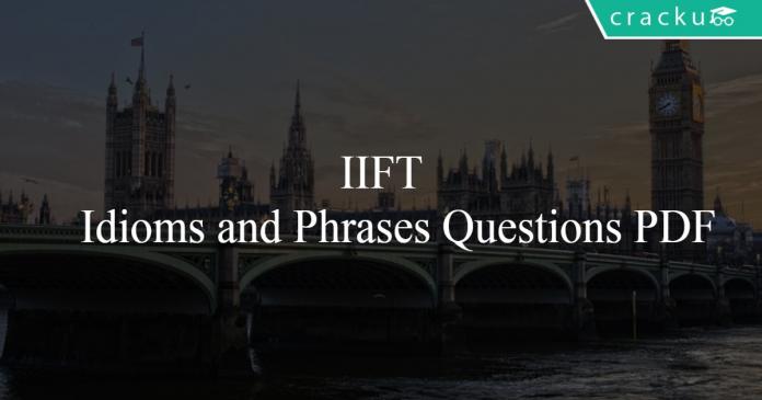 IIFT Idioms and Phrases Questions PDF